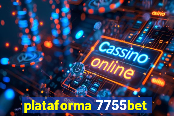 plataforma 7755bet